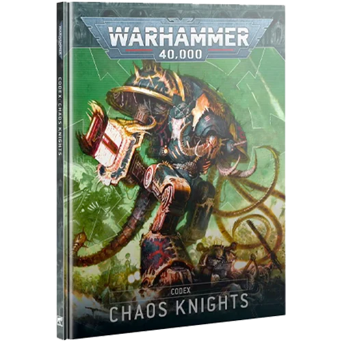 Warhammer 40k - Chaos Knights Codex
